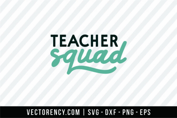Teacher Squad SVG Cut Files For Cricut
