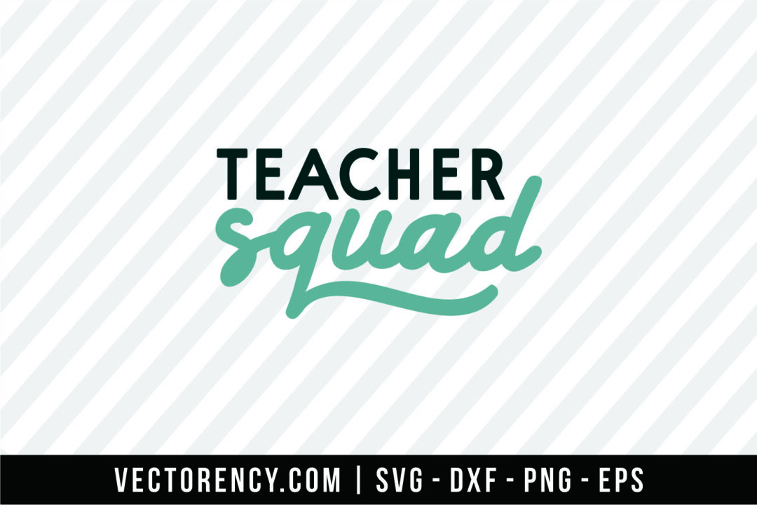 Download Teacher Squad SVG Cut Files For Cricut | Vectorency