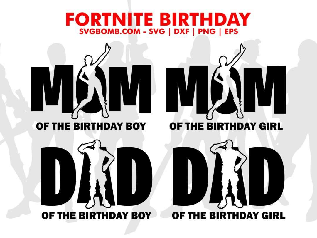 Download Best Fortnite Birthday Svg Shirt Mom Dad Vectorency
