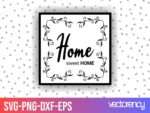 home sweet home svg cut file