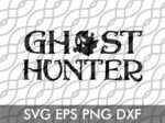 ghost hunter cut file svg cut file design
