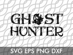 ghost hunter cut file svg cut file design