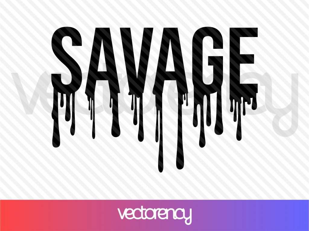 Savage Drip Design SVG PNG DXF EPS Vector | Vectorency