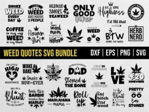 Weed Quotes SVG Bundle