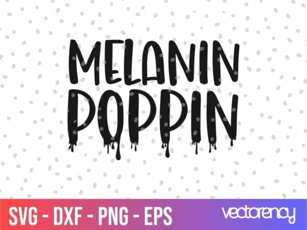 melanin poppin svg cut file