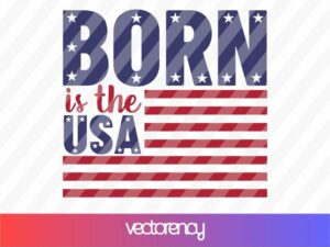 Born in the USA SVG Cut File