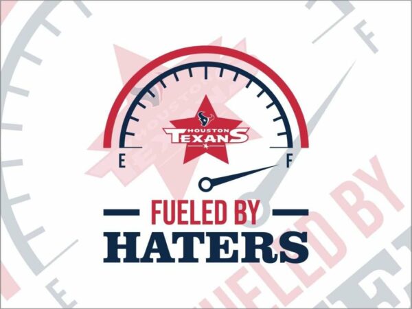 Fueled By Haters Houston Texans SVG Cricut File