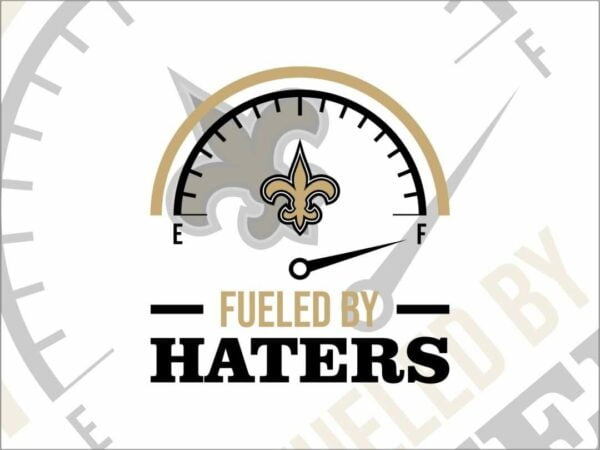 Fueled By Haters New Orleans Saints SVG Cricut File