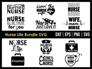 Nurse Life Bundle SVG Vectorency Nurse