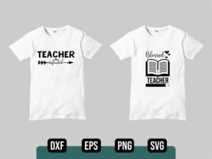 Teacher T SHIRT Design SVG Vector File Bundle