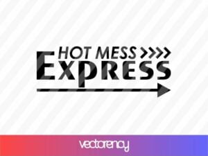 Hot Mess Express svg cut file