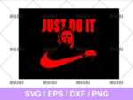 Just do it Michael Myers Svg
