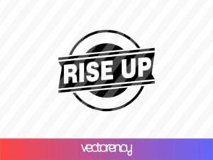 Rise Up SVG Cricut File