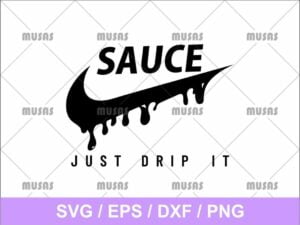 Sauce Just Drip It SVG Cricut File