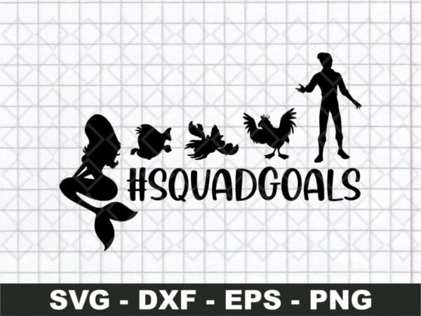 Squad Goals Little Mermaid SVG Cut File PNG Transparent