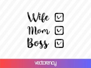 Wife Mom Boss SVG