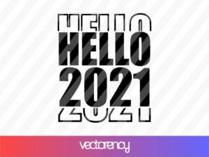 hello 2021 svg design cricut file