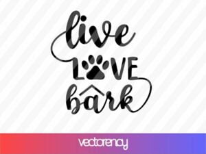 live love bark svg cut file