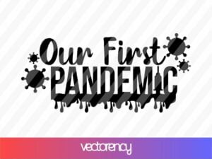 our first pandemic svg cricut file