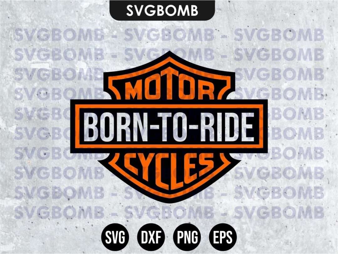 Download Born To Ride Harley Davidson Svg Vectorency