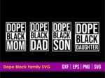 Dope Black Family SVG Bundle