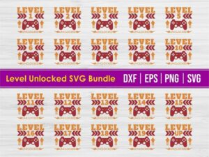 Level Unlocked SVG Bundle, Birthday Svg, Gamer Svg cricut file eps vector