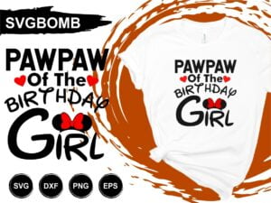 Pawpaw of the Birthday Girl SVG