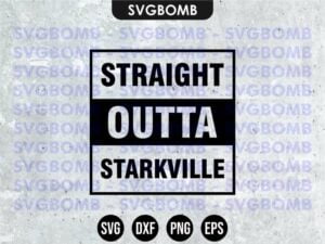 Straight Outta Starkville SVG