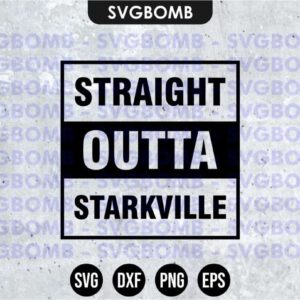 Straight Outta Starkville SVG