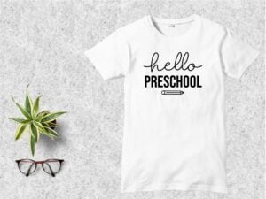 Hello Preschool T-Shirt Design SVG