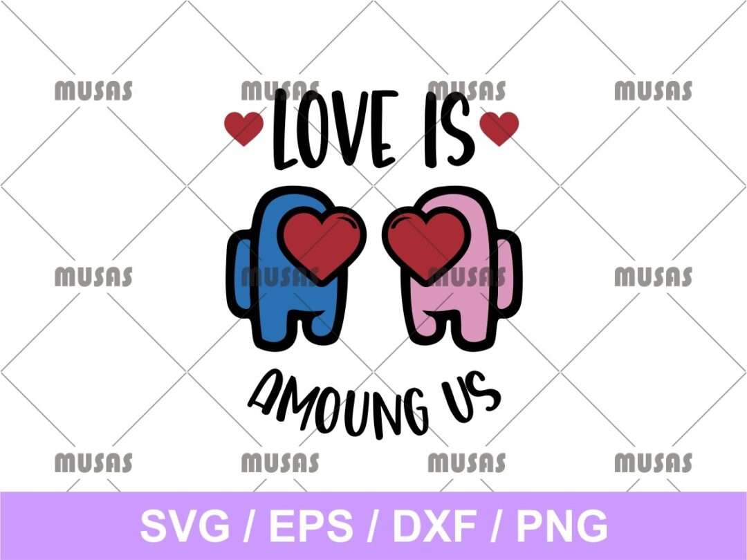 Download Love Is Among Us Svg Cut Files Vectorency