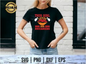 This Girl Loves Her Buccaneers T Shirt Design SVG