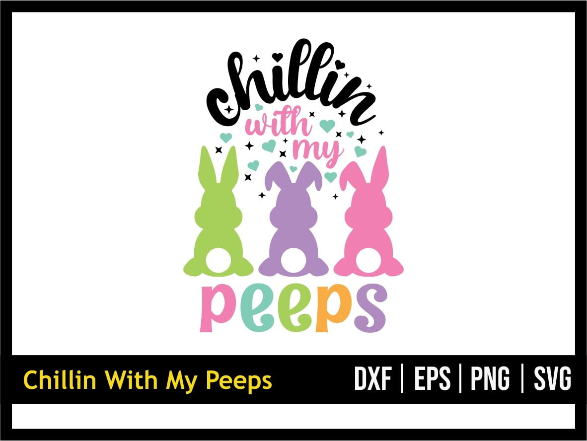 Chillin Peeps with My Peeps SVG | Vectorency