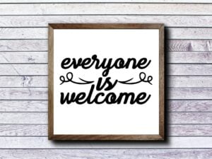 Everyone is Welcome Sign SVG