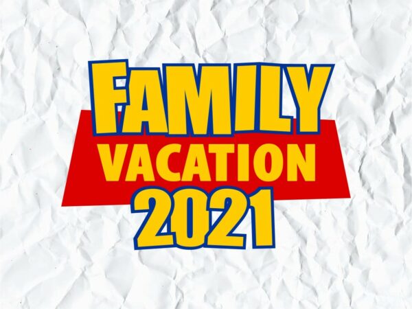 Free Free 241 Family Vacation Svg 2021 SVG PNG EPS DXF File