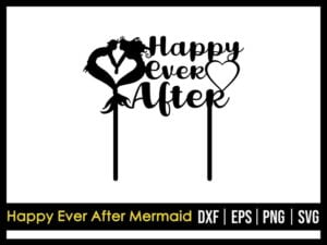 Happy Ever After Mermaid Cake Topper SVG