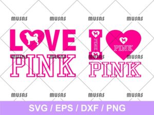 I Love Pink SVG