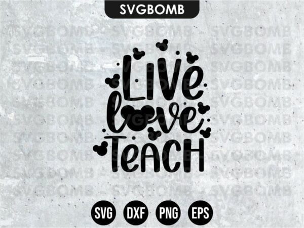 Live Love Teach SVG