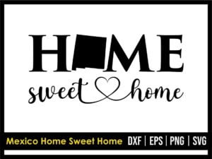Mexico Home Sweet Home SVG