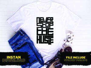 Never Stop the Hustle T Shirt Design SVG