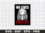 No Lives Matter SVG
