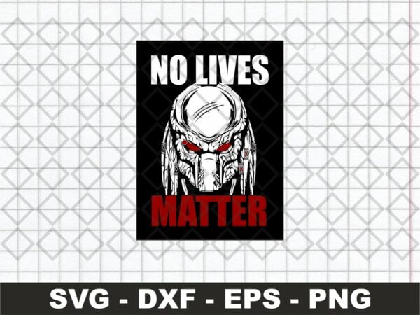 No Lives Matter SVG