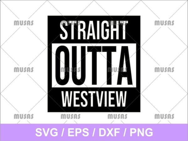 Straight Outta Westview SVG