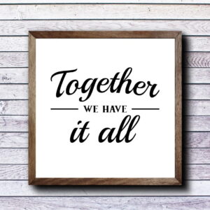 Together We Have It All SVG