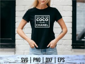 You Are The Coco to My Chanel T Shirt Design SVG