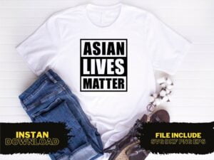 Asian Lives Matter T Shirt Design