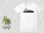 Be Credible T Shirt Design SVG