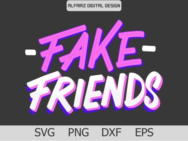 Fake Friends SVG
