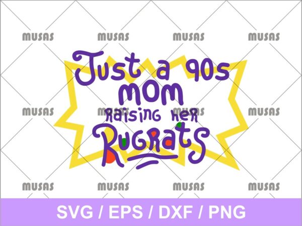 Just A 90s Mom Raising Her Rugrats SVG