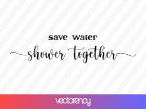 Save Water Shower Together SVG